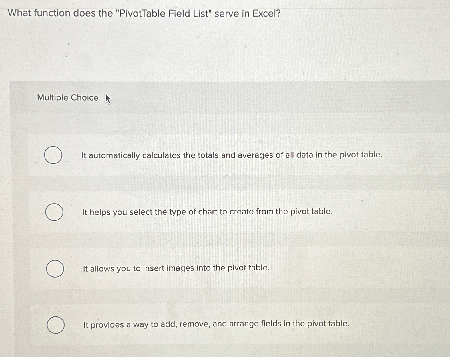  What function does the "PivotTable Field List" serve in Excel? Multiple