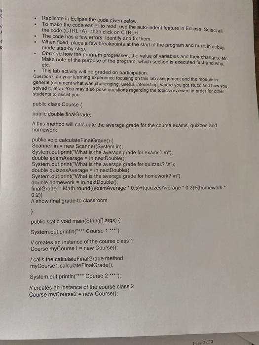  . . Replicate in Eclipse the code given below. To make