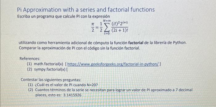 Approximation with a series and factorial functions Write a program that calculates