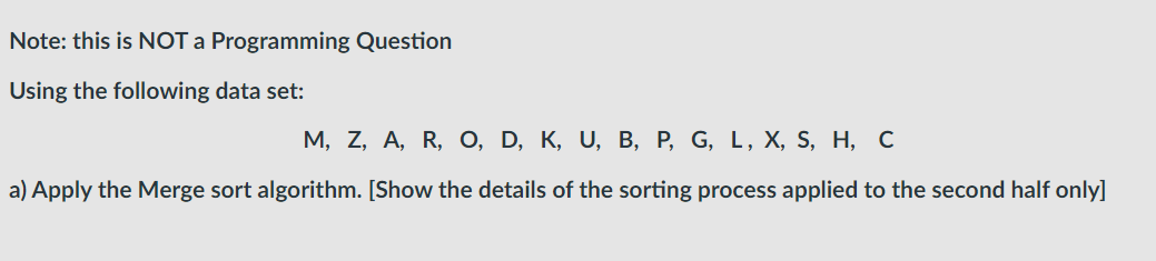  Note: this is NOT a Programming Question Using the following data