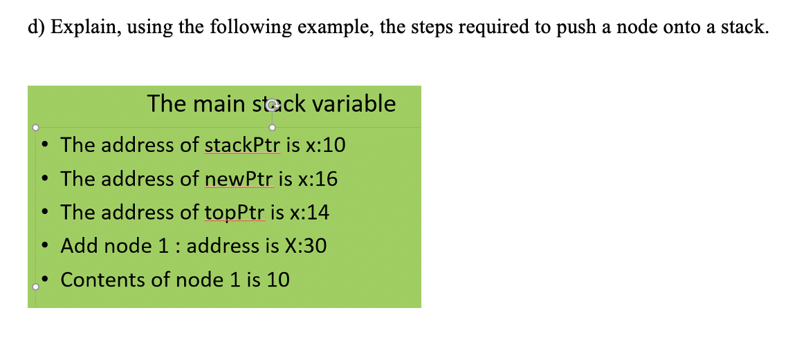 d) Explain, using the following example, the steps required to push