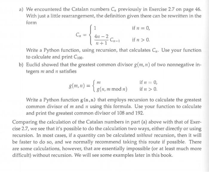 the output is easy to understand for example The Catalan sequence is