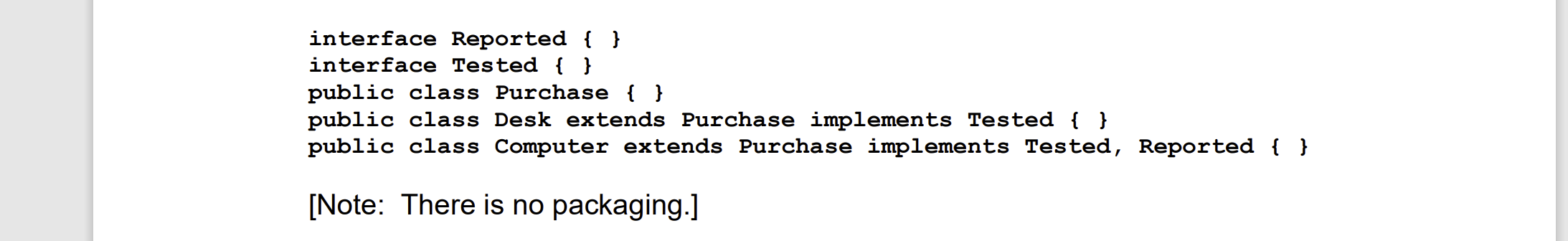  interface Reported { } interface Tested { } public class Purchase
