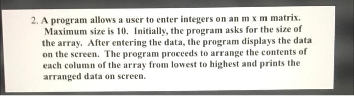 Send code using C language 2. A program allows a user to
