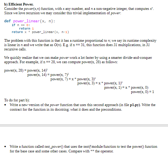  b) Efficient Power. Consider the power(x,n) function, with ? any number,