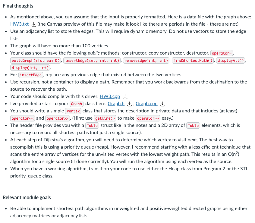 In this program, you will implement Dijkstra's algorithm for shortest paths using