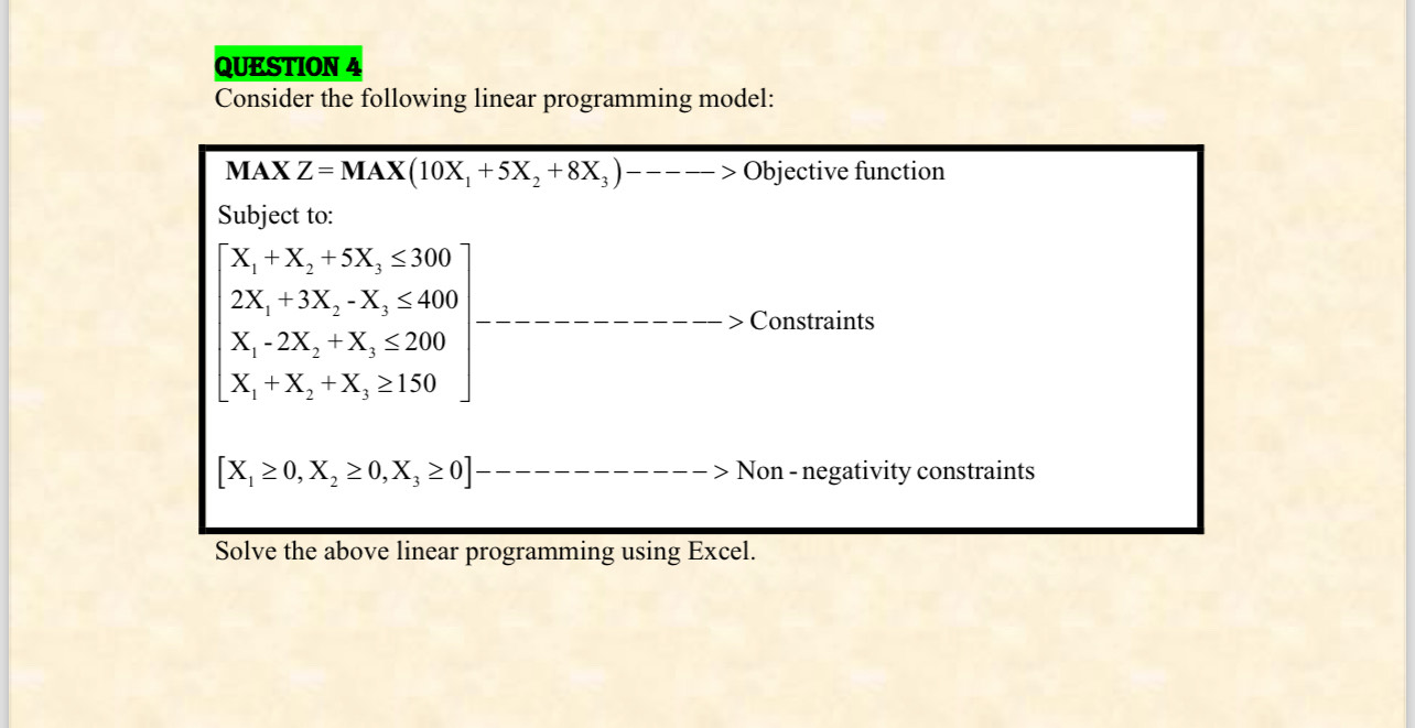  QUESTION 4 Consider the following linear programming model: MAX Z=MAx(10x1+5x2+8x3)--- Objective