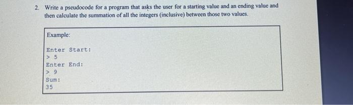  2. Write a pseudocode for a program that asks the user