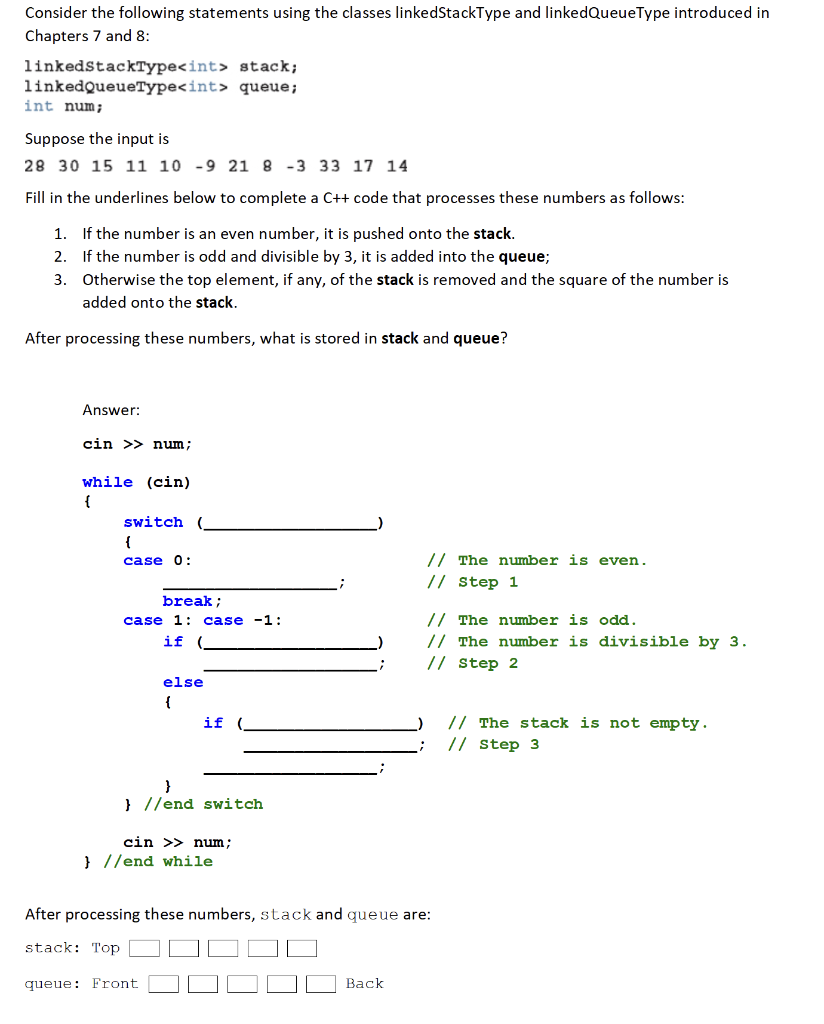  Consider the following statements using the classes linkedStackType and linkedQueueType introduced