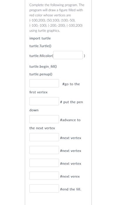  Complete the following program. The program will draw a figure filled