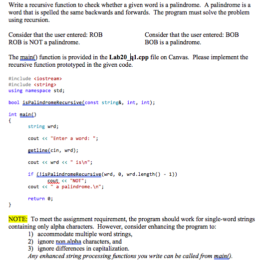 Use c++ Implementing Recursive Functions Write a recursive function to check whether