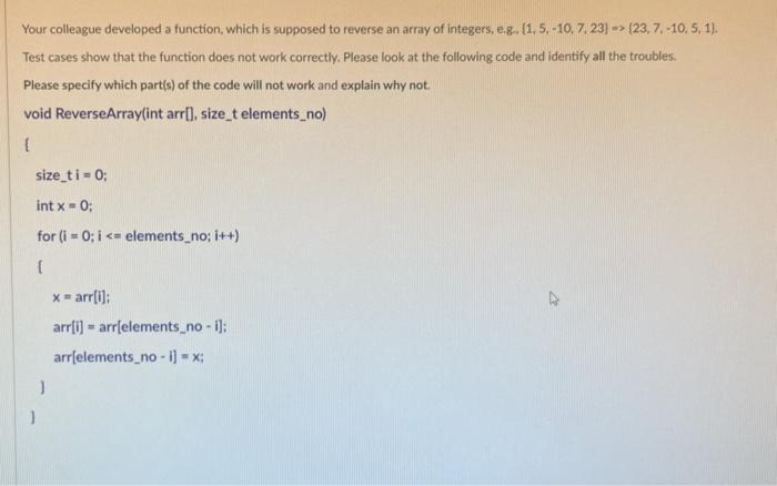 In C please! Your colleague developed a function, which is supposed to