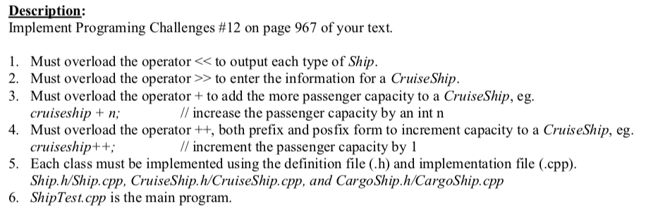 Using C++ Language, Description Implement Programing Challenges #12 on page 967 ofyour