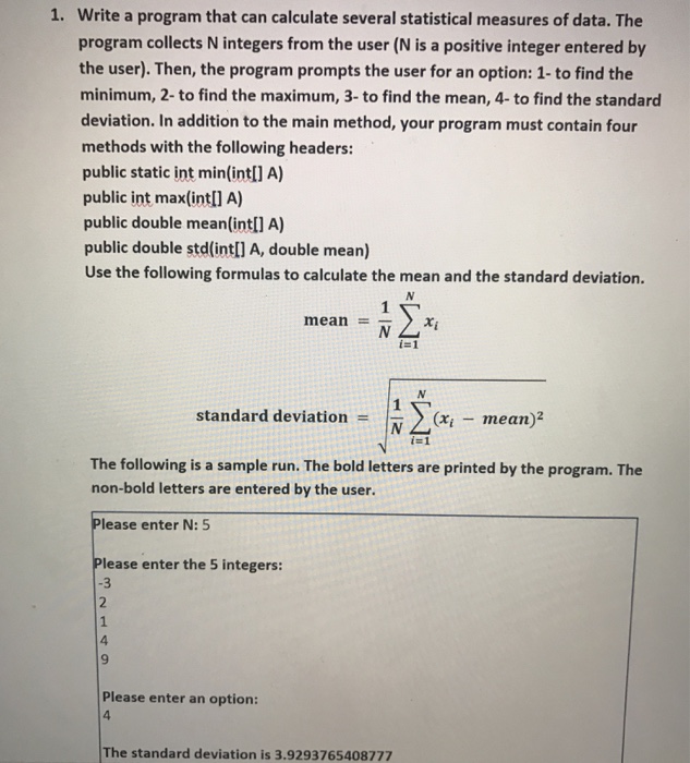  java 1. Write a program that can calculate several statistical measures