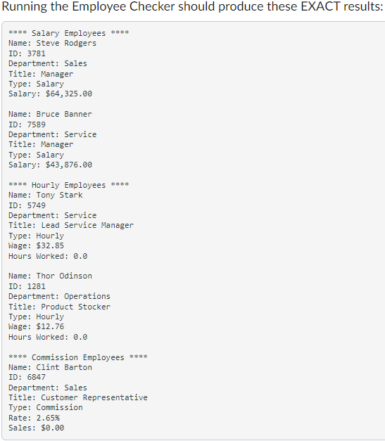 USING JAVA: -Get the desired output from EmployeeChecker.java: -DO NOT MODIFY EMPLOYEECHECKER.JAVA