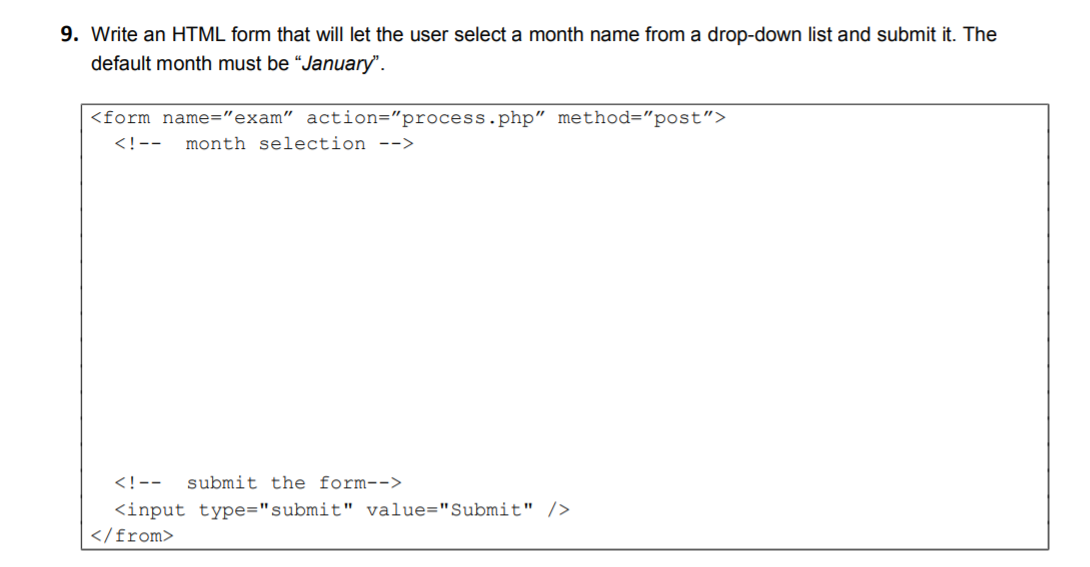 Write an HTML form that will let the user select a month