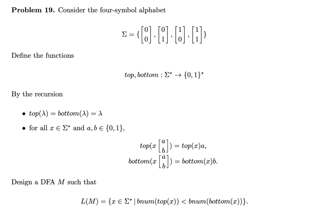 undefined Problem 19. Consider the four-symbol alphabet = [0] 4 [0] [1]