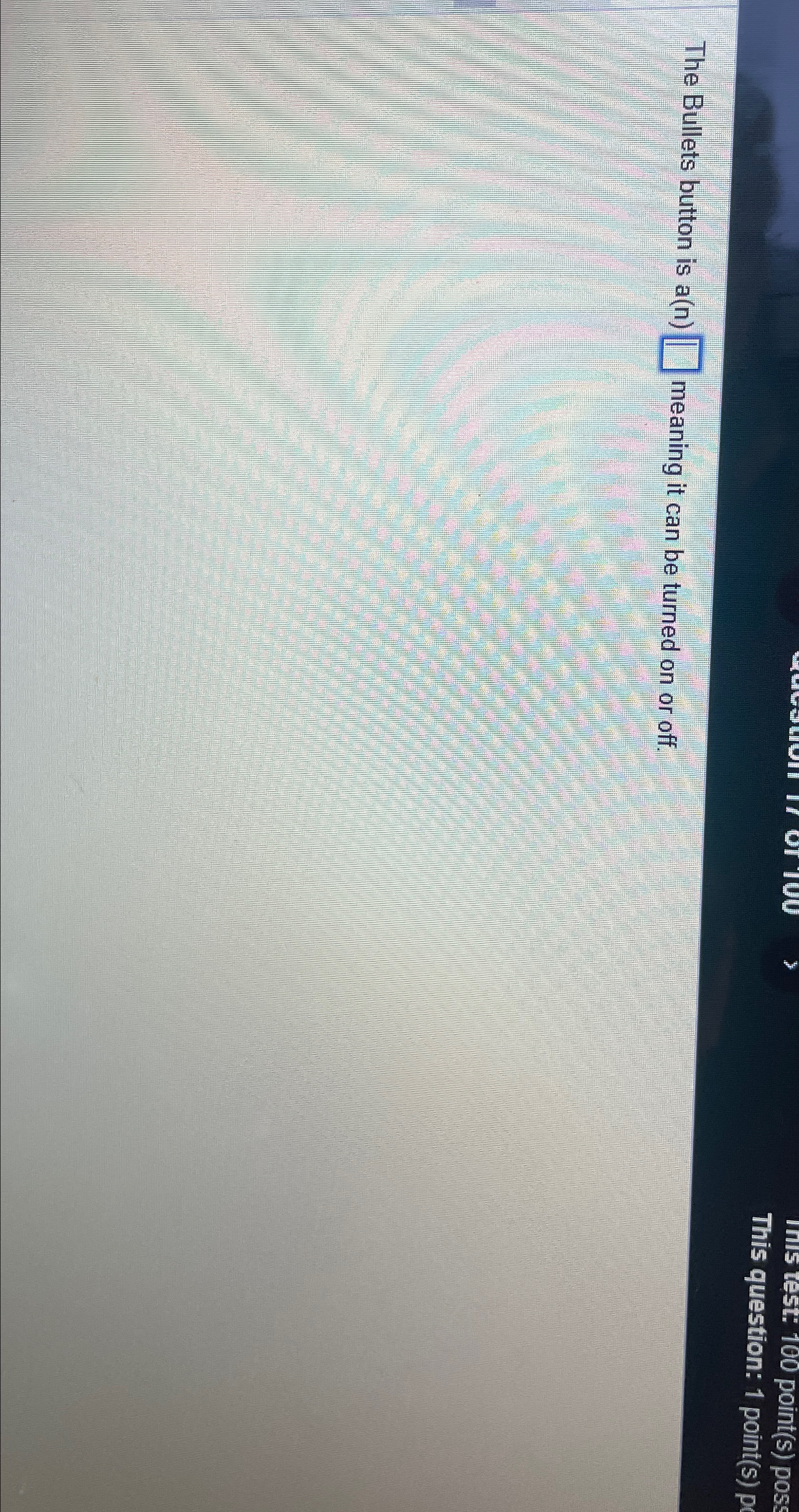  The Bullets button is a(n) meaning it can be turned on