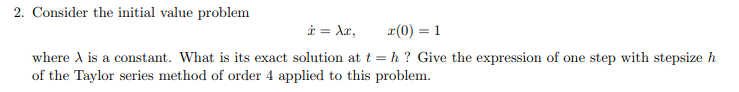 2. Consider the initial value problem x=Az, x(0) = 1 where
