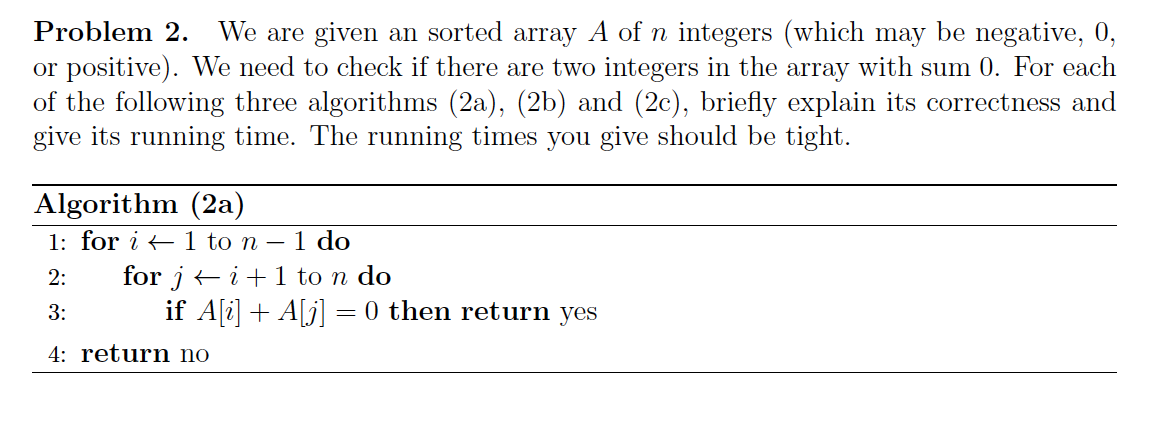  Problem 2. We are given an sorted array A of n