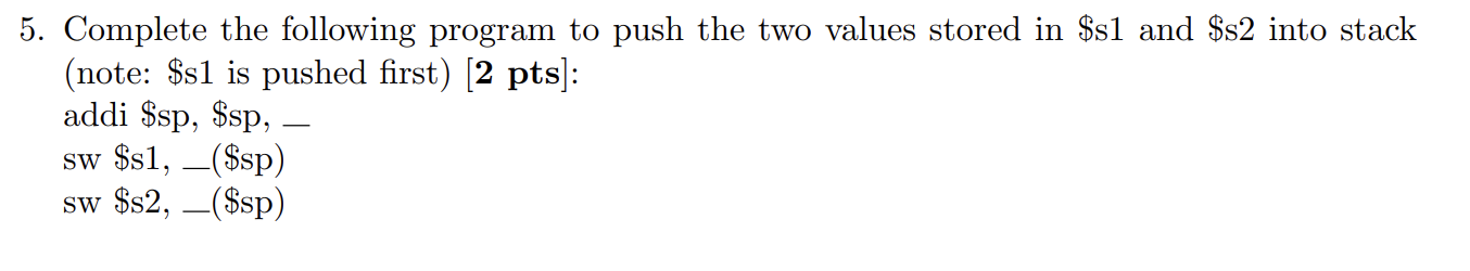  Complete the following program to push the two values stored in