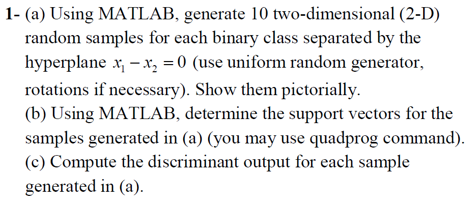  1- (a) Using MATLAB, generate 10 two-dimensional (2-D) random samples for