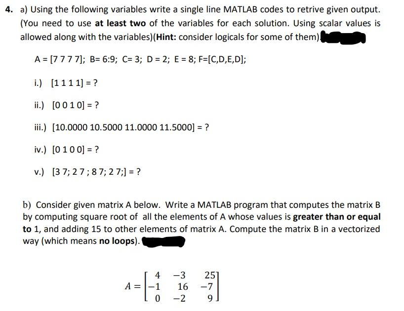  4. a) Using the following variables write a single line MATLAB
