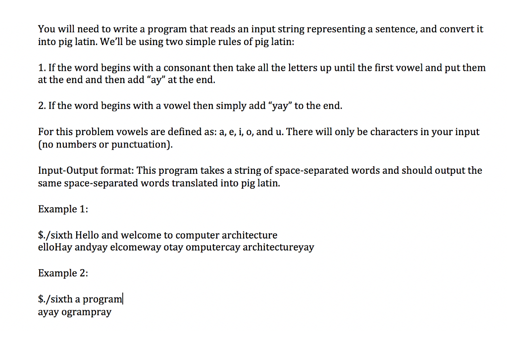 USE C PROGRAMMING LANGUAGE. You will need to write a program that