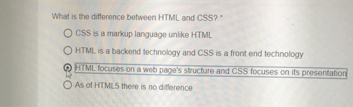 What is the difference between HTML and CSS? ?CSS is a