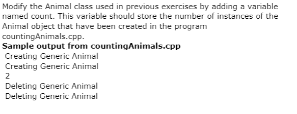  countingAnimals.cpp #include #include "Animal.h" using namespace std; int Animal::count = 0;