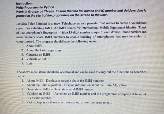  Instruction: Write Programm in Python. Work in Groups os Threes. Ensure