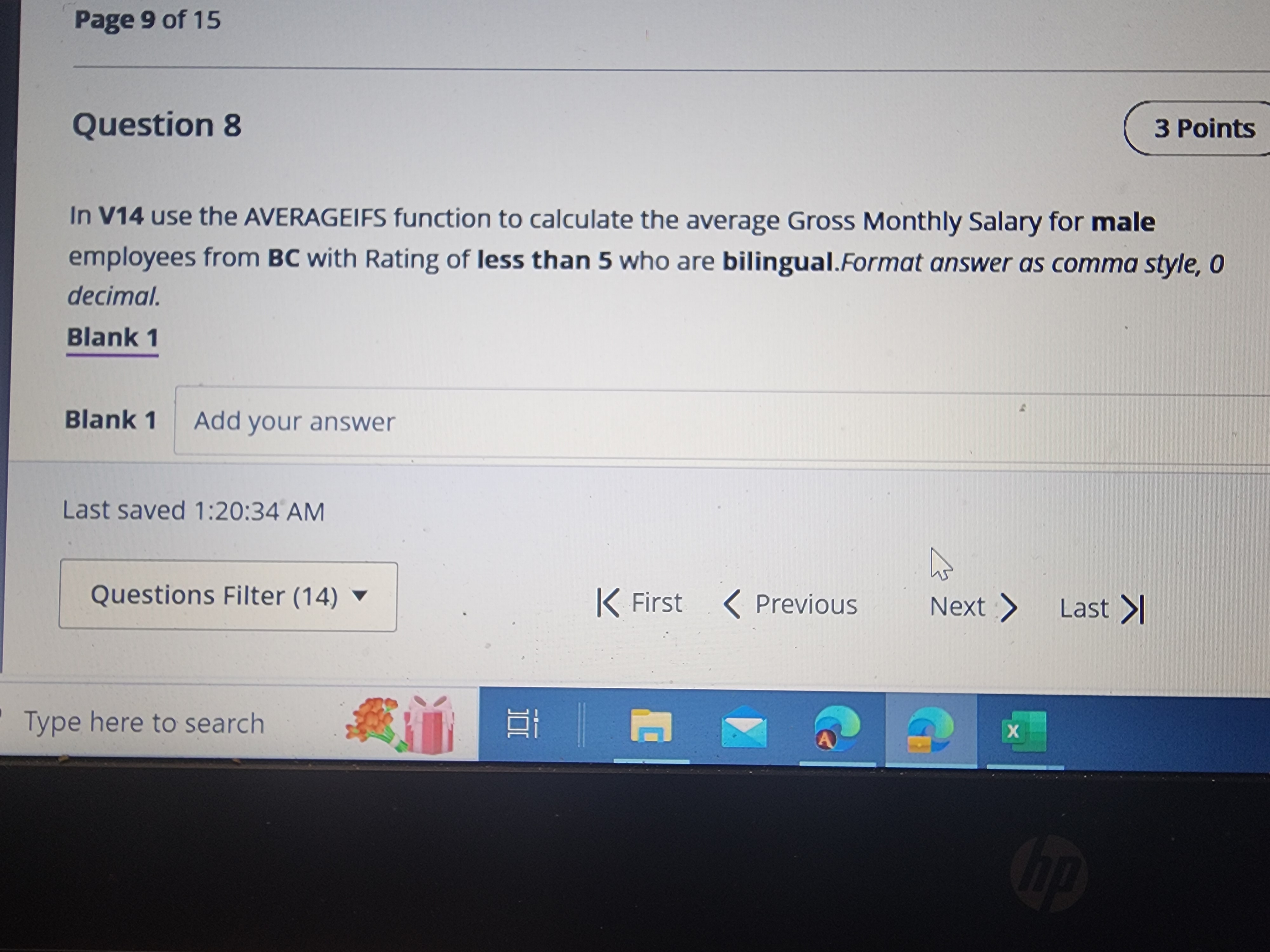  Question 8 In V14 use the AVERAGEIFS function to calculate the
