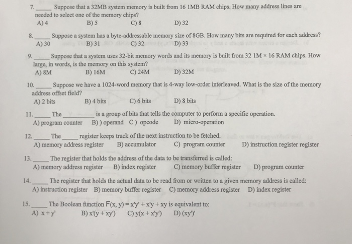  7. Suppose that a 32MB system memory is built from 16
