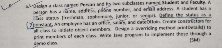 please answer this question in java a. Design a class named Person