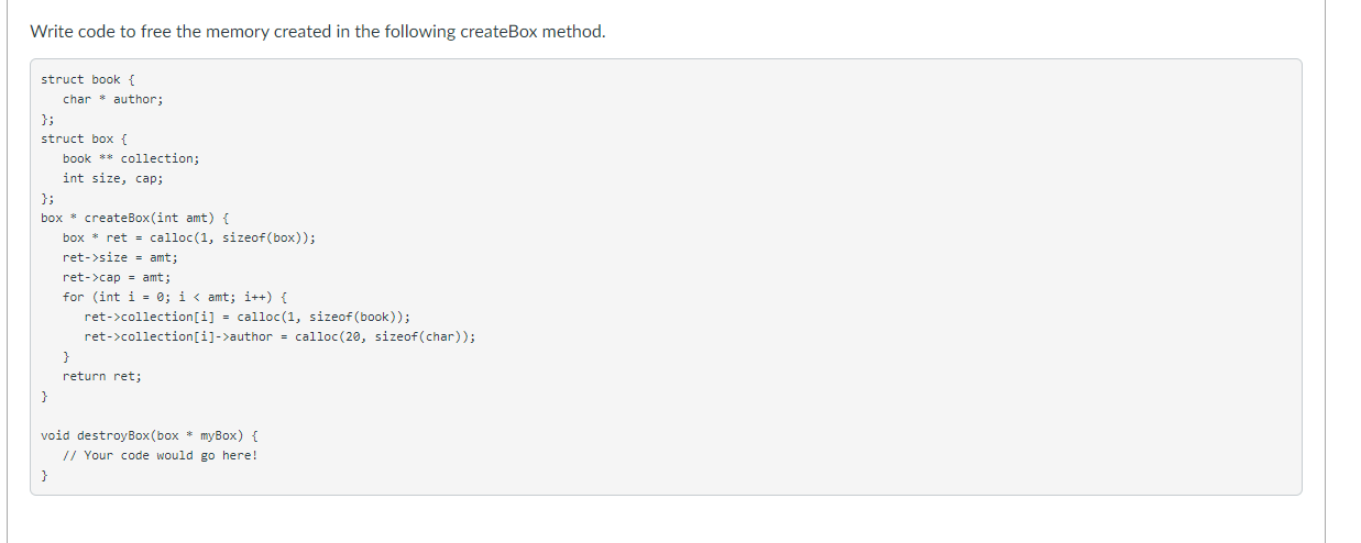  Write code to free the memory created in the following createBox