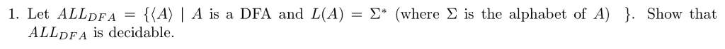 Let ALL_DFA A = {(A) | A is a DFA and