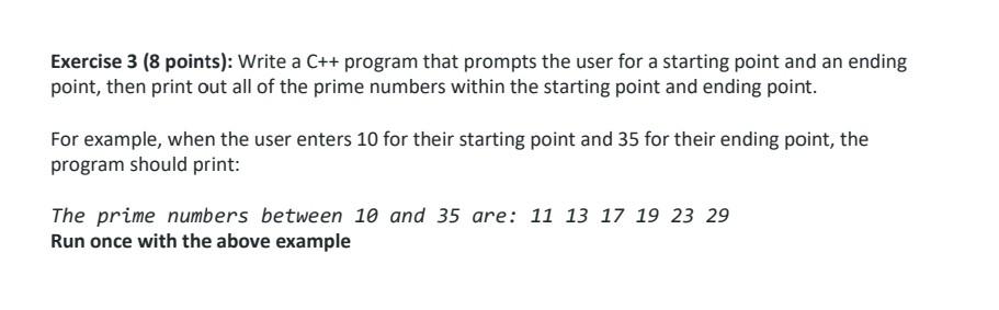  Exercise 3 (8 points): Write a C++ program that prompts the