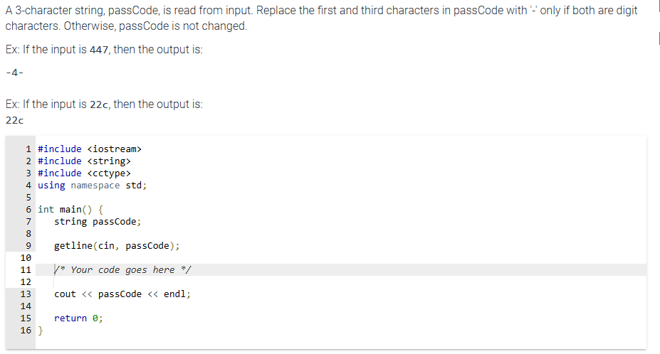  A 3-character string, passCode, is read from input. Replace the first