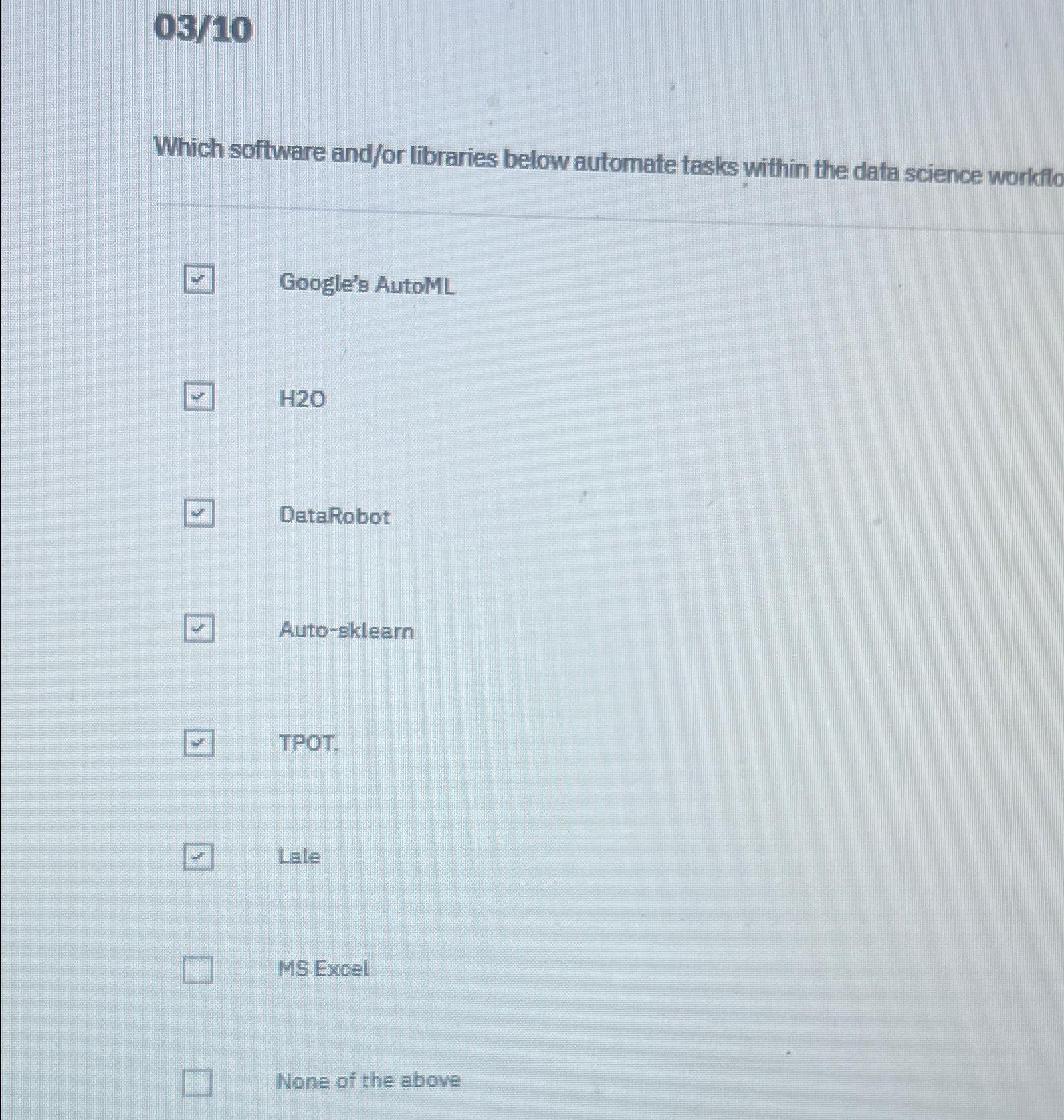  0310 Which software and/or libraries below automate tasks within the data