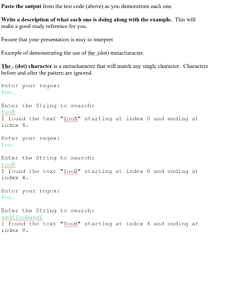 1. Use this test harness to play with regular expressions. This is