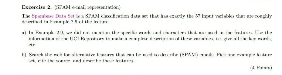 Excercise 2. (SPAM e-mail representation) The Spambase Data Set is a