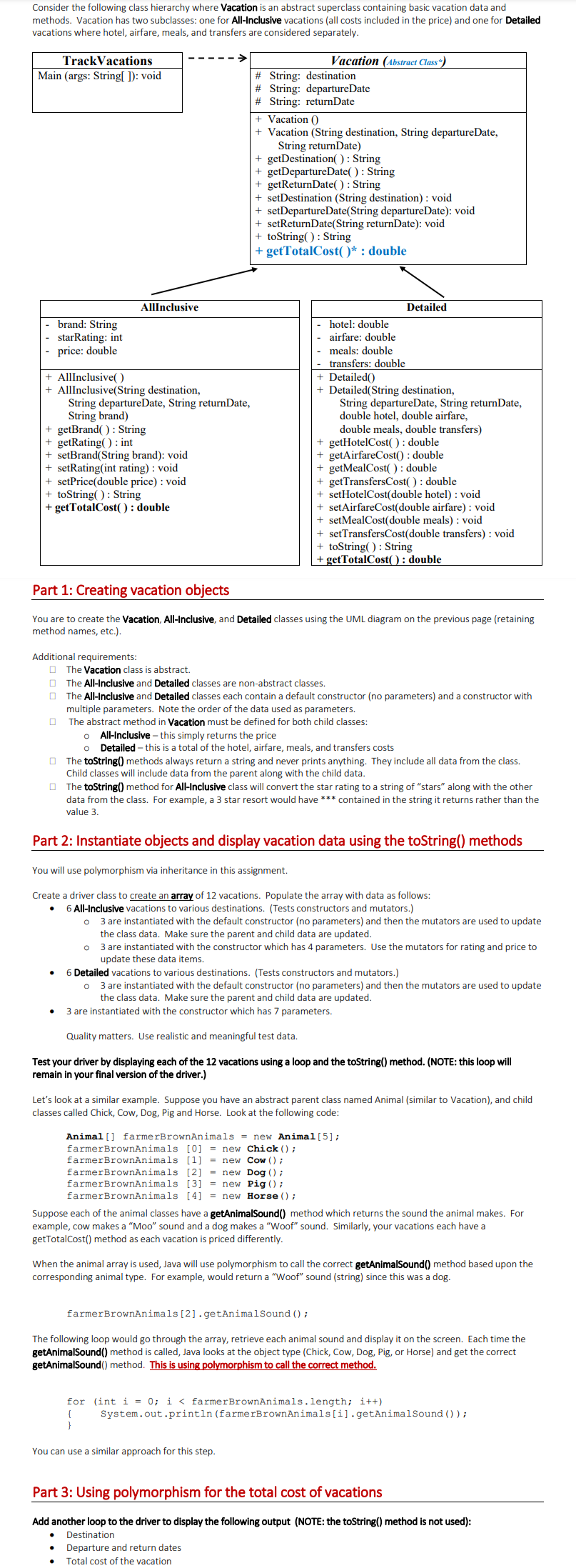  Program in Java. Consider the following class hierarchy where Vacation is