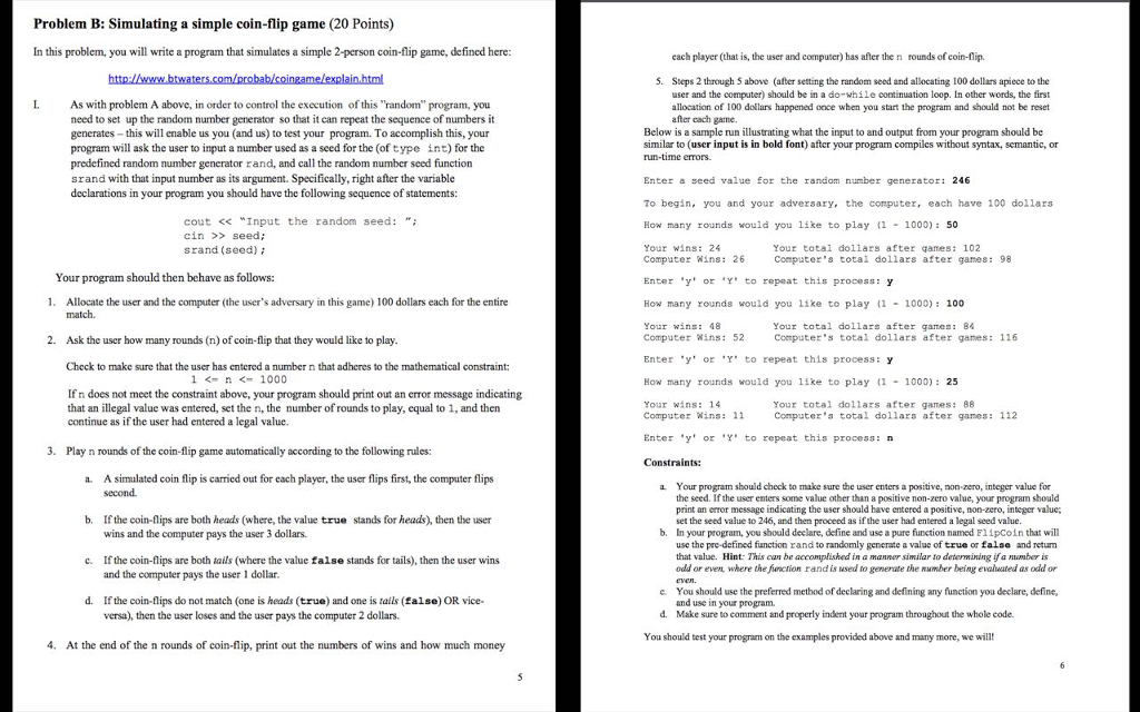 Solve Using C++ Problem B: Simulating a simple coin-flip game (20 Points)