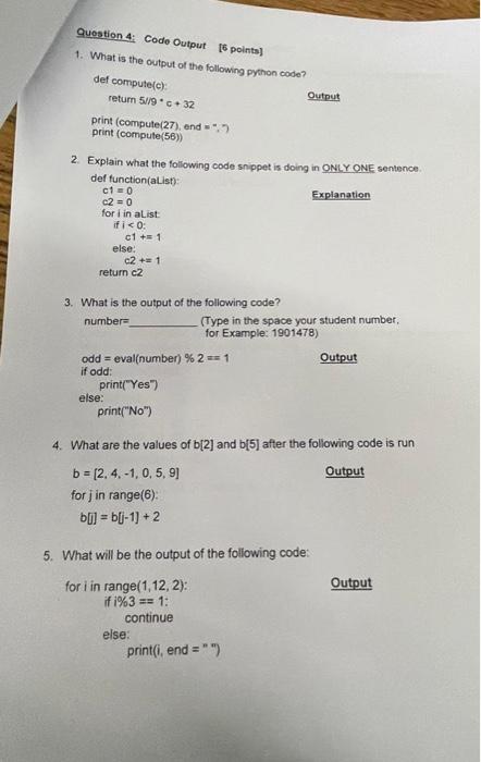 I need the answers Question 4 Code Output 16 points) 1. What