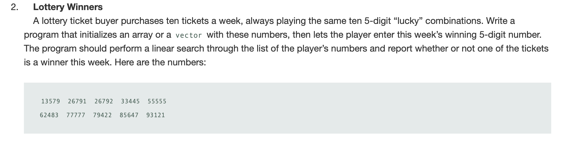  Write answer using [ C++ ]. A lottery ticket buyer purchases