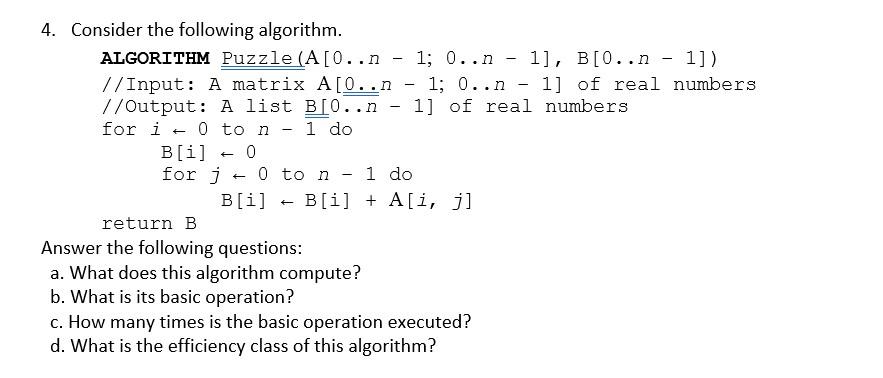  - 4. Consider the following algorithm. ALGORITHM Puzzle (A[0..n 1; 0..n