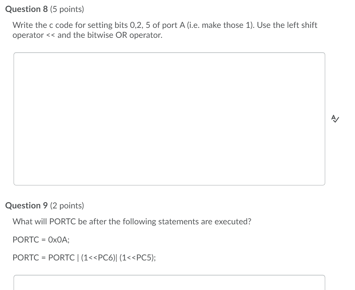 Question 8 (5 points) Write the c code for setting bits