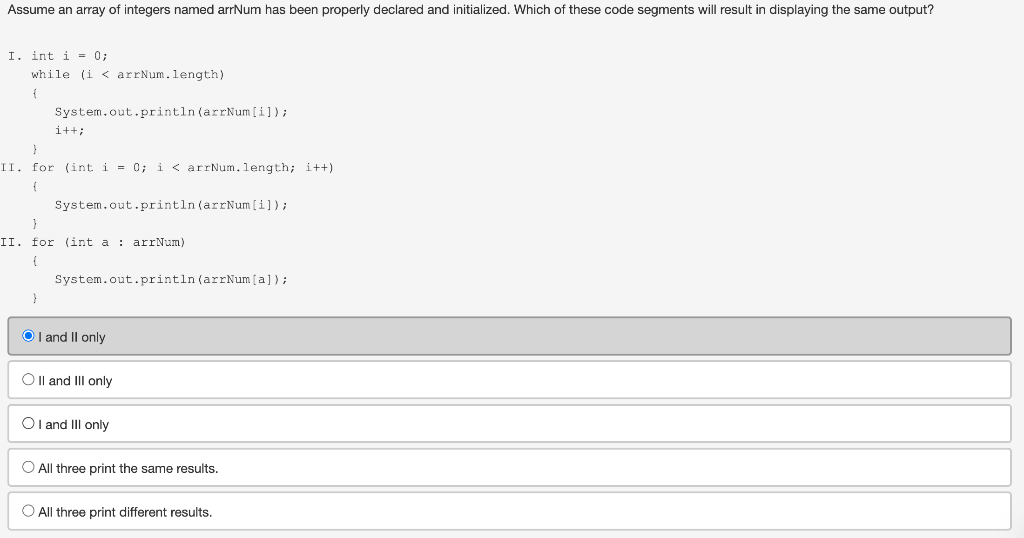 loops, which of the following statements is true? I. for-each loops can