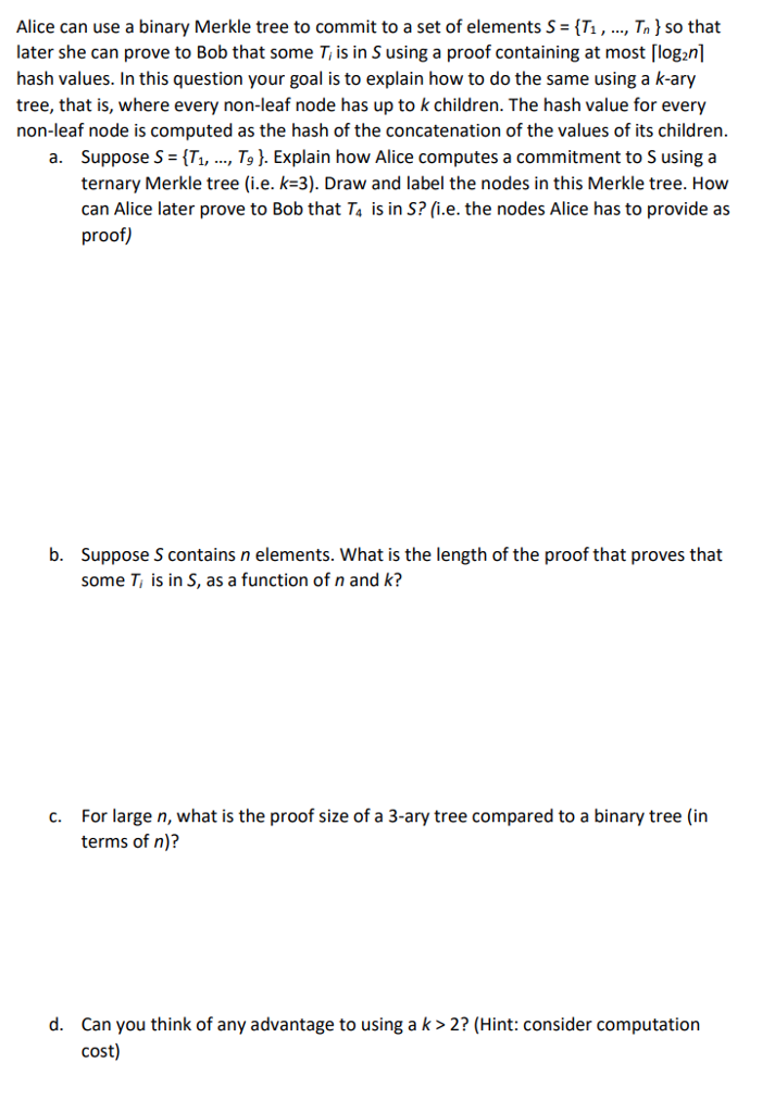 Bitcoin and Cryptocurrency Tech. exercise Alice can use a binary Merkle tree