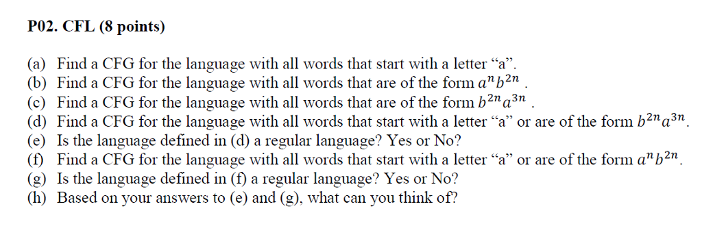 Context Free Languages please Answer question a-h P02. CFL 8 points) (a)